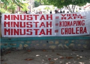 UN-MINUSTAH forces in Haiti equal rape, kidnapping and cholera.