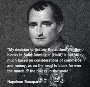 Black Independence threatens White beliefs of Superiority. This explains current US occupation, plunder and pillage and why US/Euro constantly destroy and defame Haiti