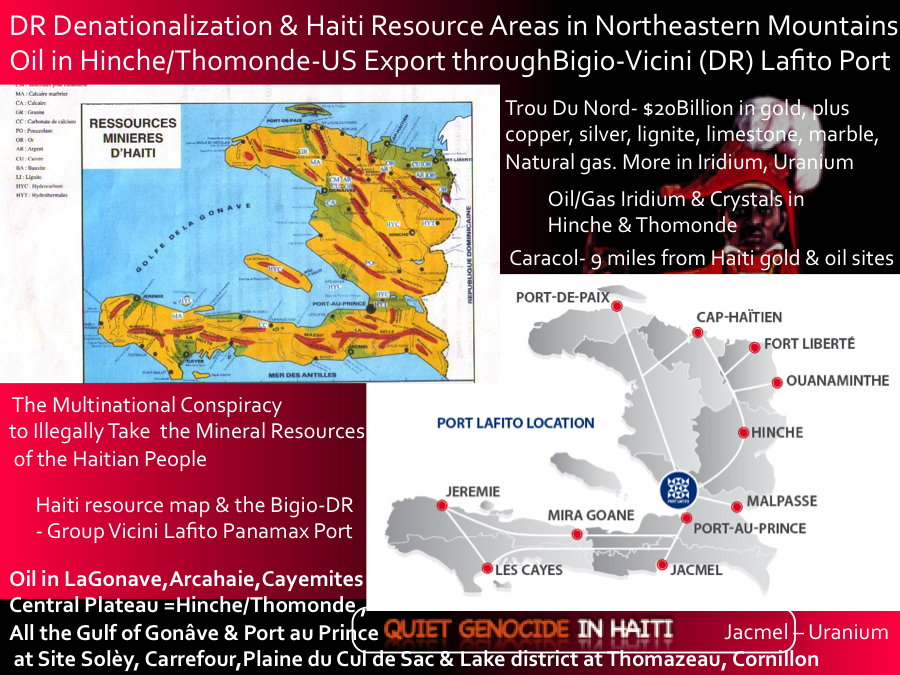 There's a multinational conspiracy to illegally take the mineral resources of the Haitian people